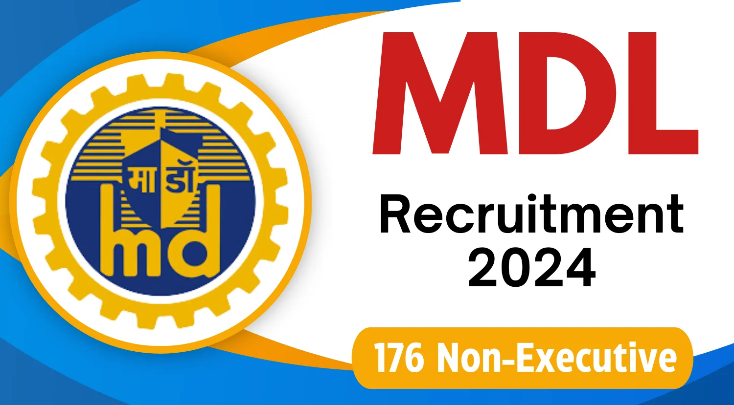 MDL Recruitment 2024: Apply Online for 176 Non-Executive Posts 1 MDL Non-Executive Recruitment 2024