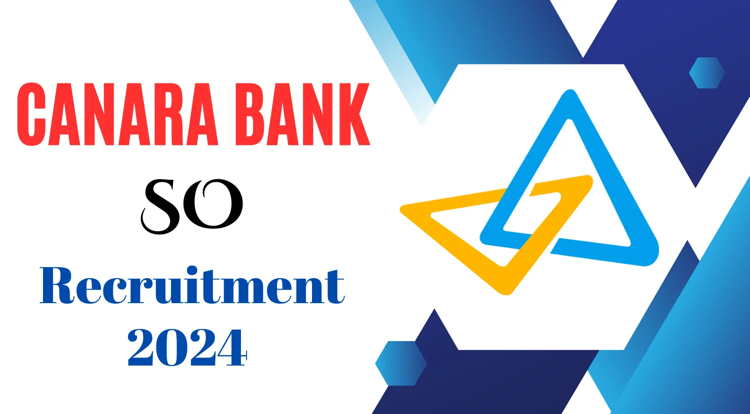 Canara Bank SO Recruitment 2024 - Apply Online 1 Canara Bank SO Recruitment 2024