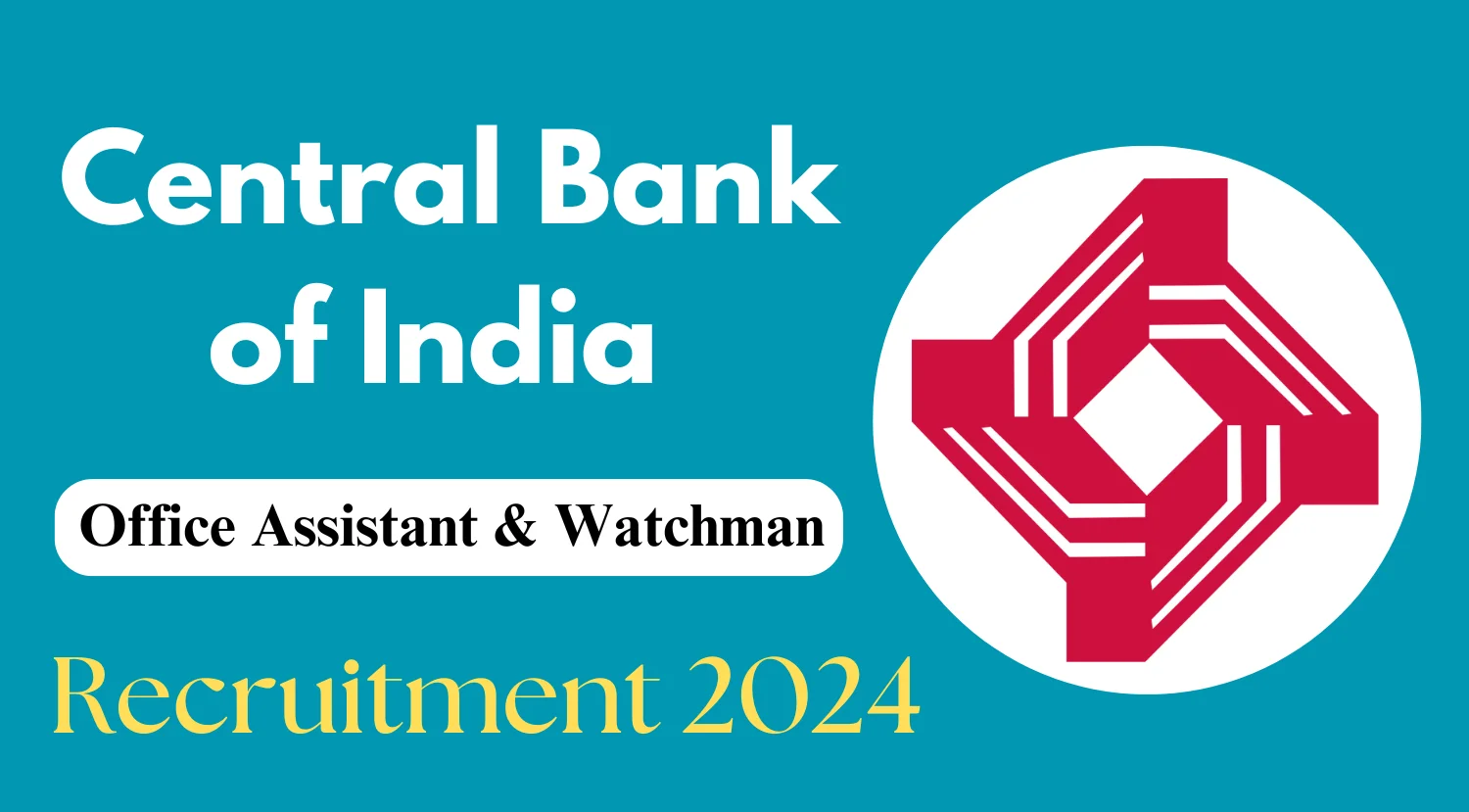 Central Bank of India Recruitment 2024 - Apply Now for Office Assistant & Watchman Posts 1 Central Bank of India Office Assistant Watchman Recruitment 2024