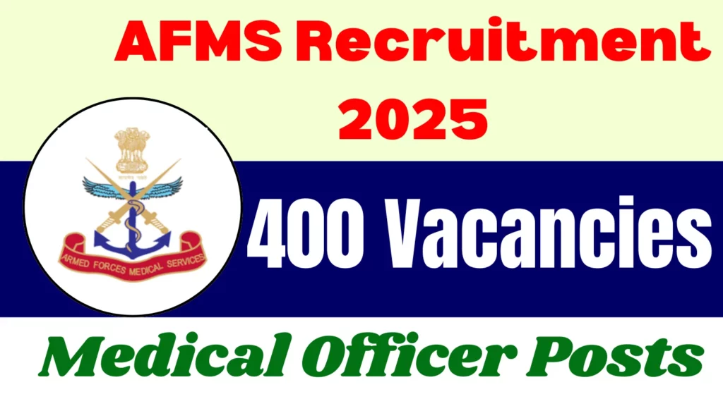 AFMS Medical Officer Recruitment 2025 Apply Online for 400 Vacancies 1 AFMS Medical Officer Recruitment 2025
