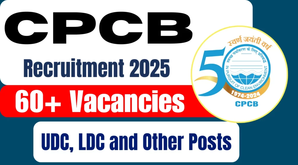 CPCB UDC, LDC and Other Recruitment 2025 Apply Online for 60+ Vacancies 1 CPCB 60+ UDC LDC and Other Recruitment 2025