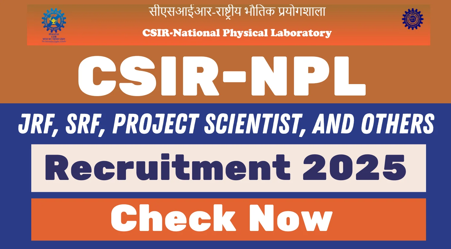 CSIR-NPL Recruitment 2025 for JRF, SRF, Project Scientist, and Others Post 1 CSIR-NPL Recruitment 2025