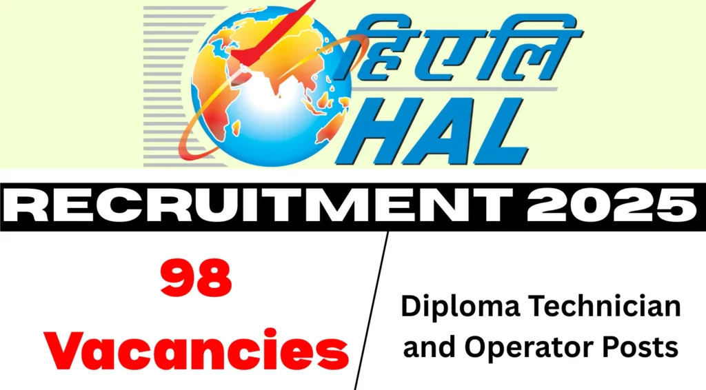 HAL Non-Executive Recruitment 2025 Apply Online for 98 Diploma Technician and Operator Posts 1 HAL 98 Non-Executive Recruitment 2025