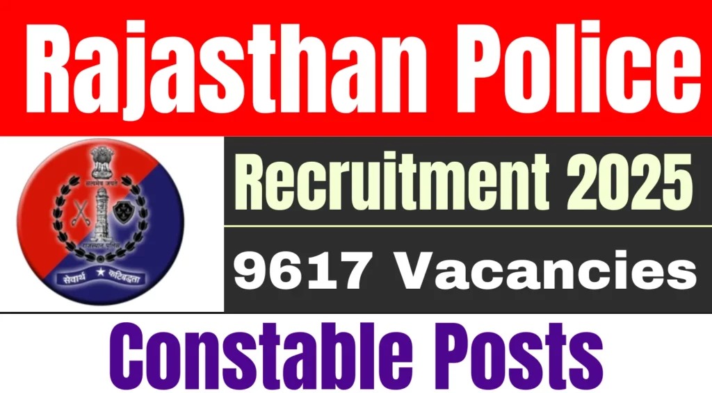 Rajasthan Police Constable Form Correction Window Open Till May 30 for 9617 Vacancies 1 Rajasthan Police 9617 Constable Recruitment 2025