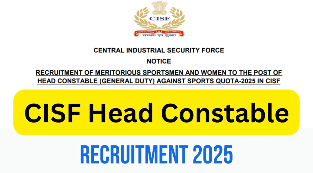 CISF Head Constable (General Duty) Recruitment 2025: 403 Sports Quota Vacancies, Apply Online Now 1 CISF Head Constable (General Duty) Recruitment 2025: 403 Sports Quota Vacancies, Apply Online Now