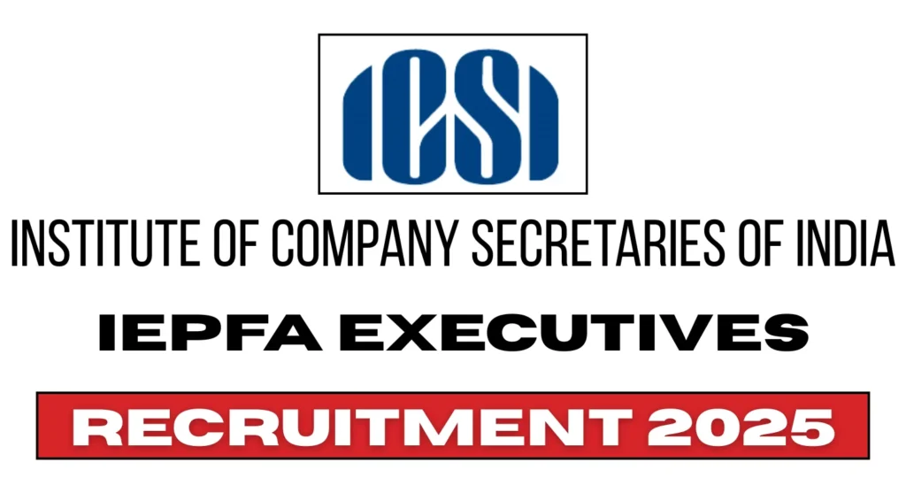 ICSI IEPFA Executive Recruitment 2025 for 20 Executive Posts 1 ICSI IEPFA Executive Recruitment 2025 for 20 Executive Posts