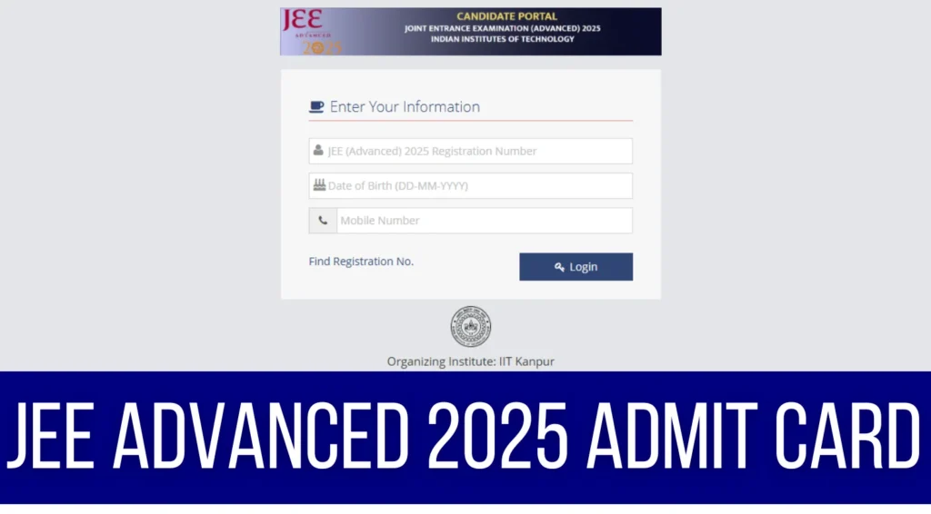 IIT JEE Advanced Admit Card 2025 Released at jeeadv.ac.in, Direct Download Link 1 IIT JEE Advanced Admit Card 2025 Released at jeeadv.ac.in, Download Now