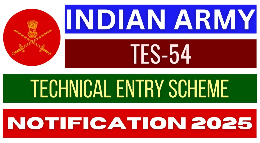 Indian Army TES 54 Recruitment 2025 Notification Out for 90 Lieutenant Posts under Technical Entry Scheme 1 Indian Army TES 54 Recruitment 2025