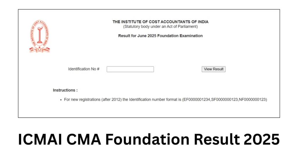 ICMAI CMA Foundation Result 2025 Out for June Exam, Direct Result Link Here 1 ICMAI CMA Foundation Result 2025 Out for June Exam, Download Now