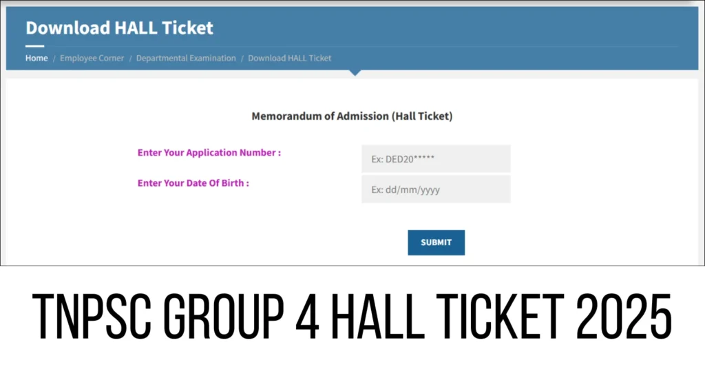 TNPSC Group 4 Hall Ticket 2025 Released at tnpsc.gov.in, Exam Date on July 12 1 TNPSC Group 4 Hall Ticket 2025