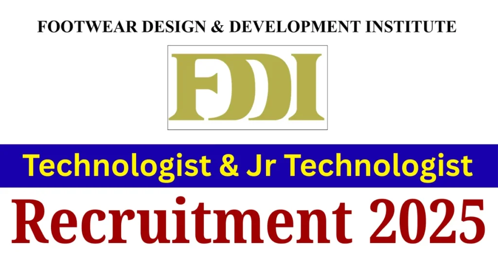 FDDI Technologist Recruitment 2025 Notification Out, Apply for Non-Academic Positions 1 FDDI Technologist Recruitment 2025 Notification Out