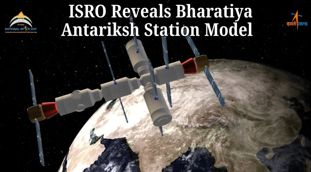 ISRO Bharatiya Antariksh Station Model Revealed: First BAS Launching in 2028 1 ISRO Bharatiya Antariksh Station Model