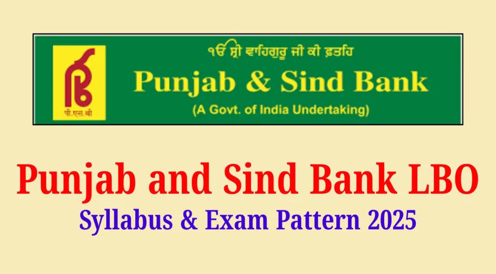 Punjab and Sind Bank LBO Syllabus 2025 and Exam Pattern 1 Punjab and Sind Bank LBO Syllabus 2025 and Exam Pattern