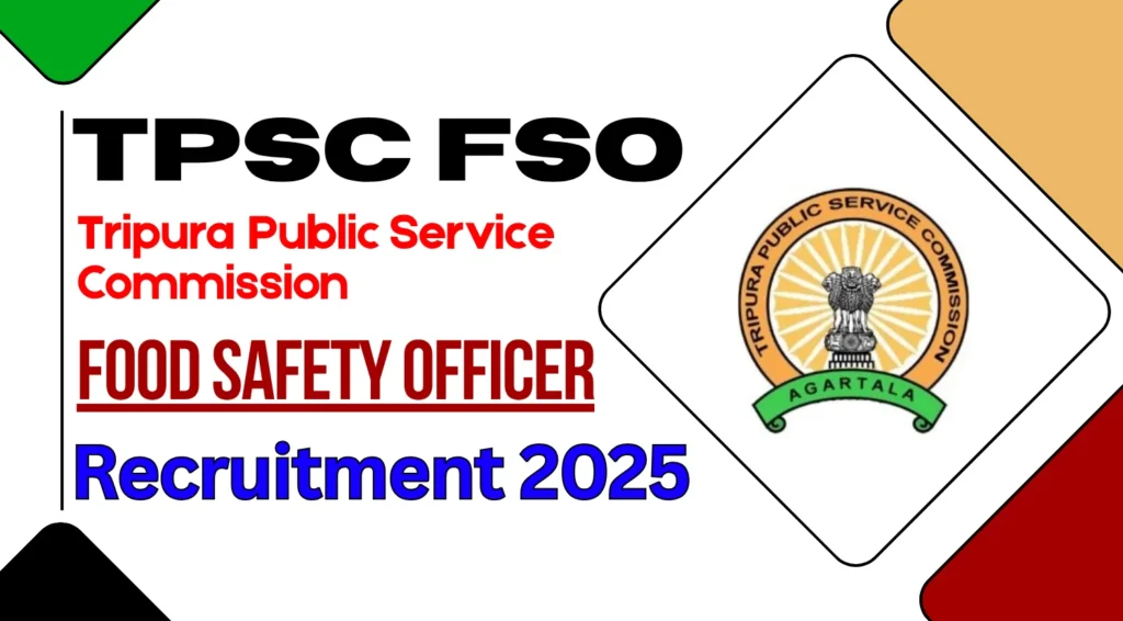 TPSC FSO Recruitment 2025, Check Food Safety Officer Eligibility, Salary and Apply Now 1 TPSC FSO Recruitment 2025