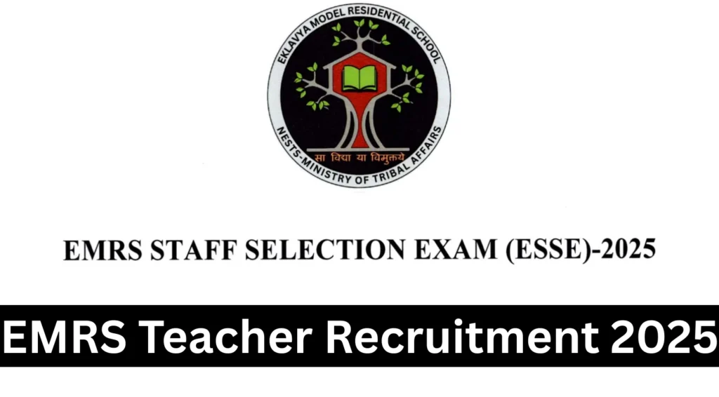 EMRS Teacher Recruitment 2025 Notification Out for 5647 Principal, PGT and TGT Posts 1 EMRS Teacher Recruitment 2025