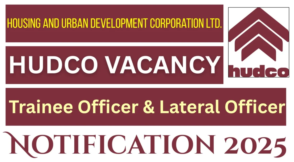 HUDCO Recruitment 2025, Apply Online for 79 Trainee Officer & Lateral Officer Posts 1 HUDCO Recruitment 2025 Apply Online for 79 Posts Trainee Officer Lateral Officer Posts