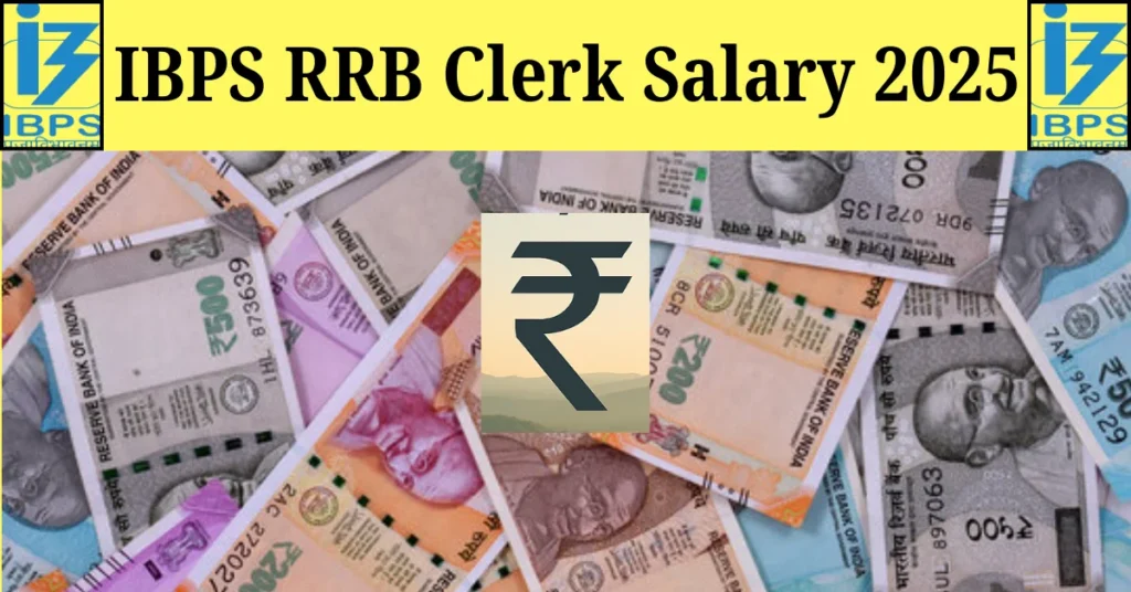 IBPS RRB Clerk Salary 2025: Office Assistant Pay, Salary Structure, Allowances & Benefits 1 IBPS RRB Clerk Salary 2025: Office Assistant Pay, Salary Structure, Allowances & Benefits