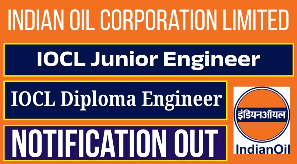 IOCL Junior Engineer Recruitment 2025: Apply Online for 381 Diploma Engineer Vacancies 1 IOCL Junior Engineer Recruitment 2025