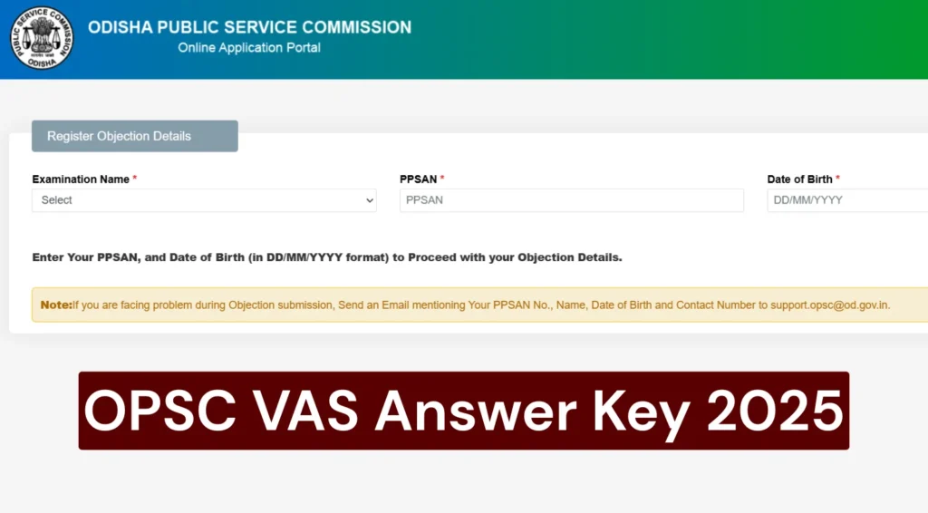 OPSC VAS Answer Key 2025 Out at opsc.gov.in, Veterinary Assistant Surgeon Objection Link Acive 1 OPSC VAS Answer Key 2025 Out at opsc.gov.in, Veterinary Assistant Surgeon Objection Link Acive