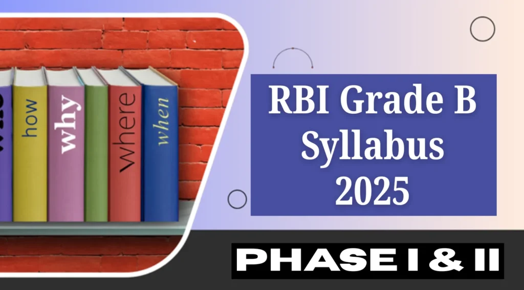 RBI Grade B Syllabus 2025: Subject-Wise Syllabus for Phase I & II 1 RBI Grade B Syllabus 2025: Subject-Wise Syllabus for Phase I & II
