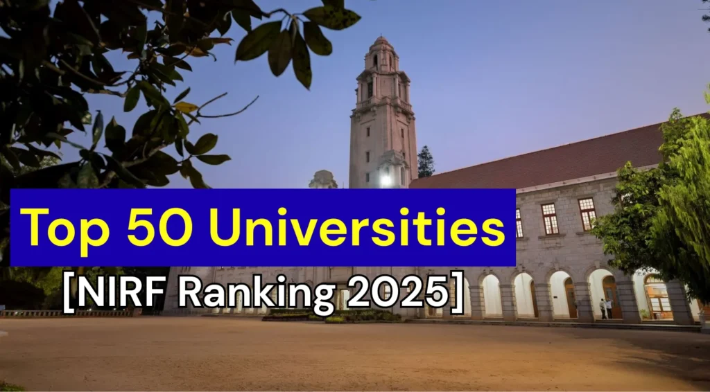 Top 50 Universities in India as per NIRF Ranking 2025 1 Top 50 Universities in India as per NIRF Ranking 2025