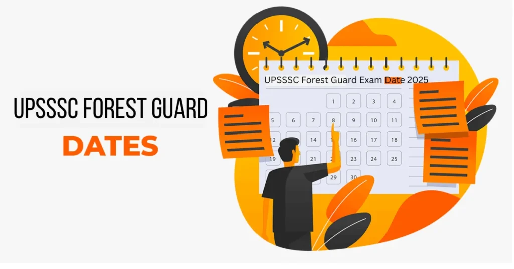 UPSSSC Forest Guard Exam Date 2025 Out, Check Schedule Notice Now 1 UPSSSC Forest Guard Exam Date 2025