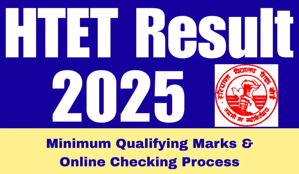 HTET Result 2025 Out On October 12: Minimum Qualifying Marks & Online Checking Process 1 HTET Result 2025