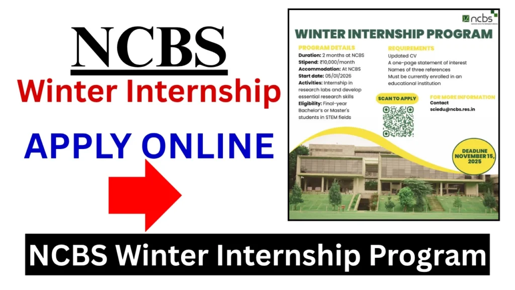 NCBS Winter Internship 2025 Notification Out: Check Eligibility, Dates and Apply Online 1 NCBS Winter Internship 2025 Notification Out: Check Eligibility, Dates and Apply Online