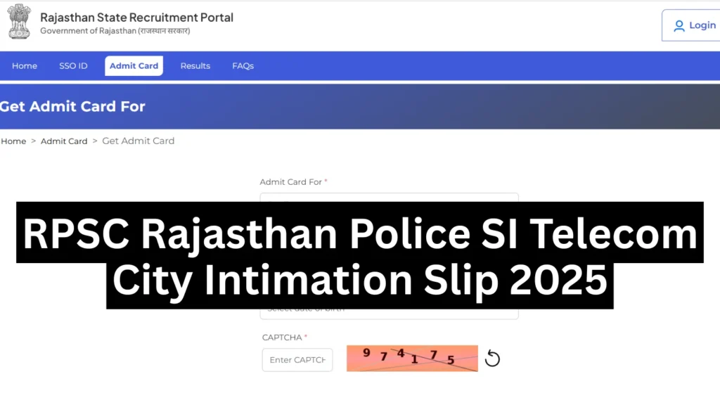 RPSC Rajasthan Police SI Telecom City Intimation Slip 2025 Out, Check Your Exam City Here 1 Rajasthan Police SI Telecom City Intimation Slip