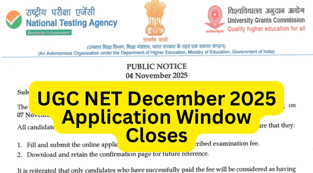 UGC NET December 2025 Application Window Closes Today, Apply by Today 1 UGC NET December 2025 Application Window Closes