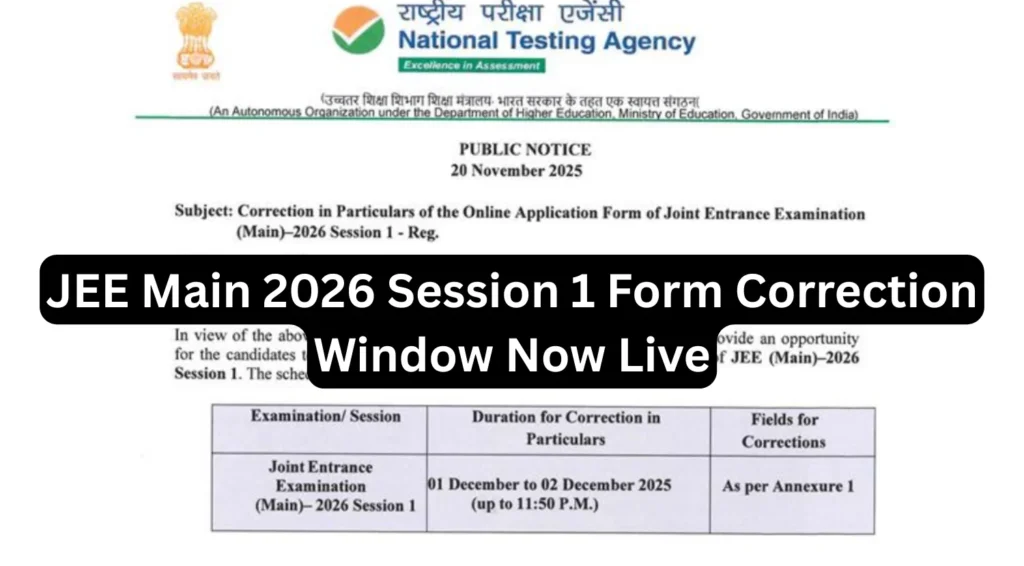 JEE Main 2026 Session 1 Form Correction Window Now Live: Check Editable & Non-Editable Fields 1 JEE Main 2026 Session 1 Form Correction Window Now Live