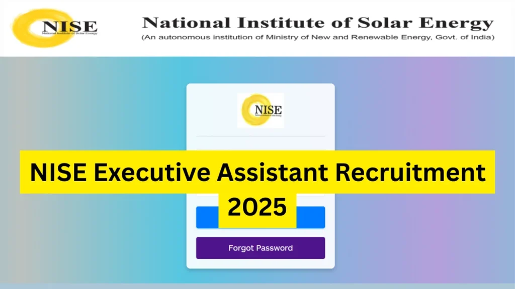 NISE Executive Assistant Recruitment 2025 Notification Out, Apply Online Link Active 1 NISE Executive Assistant Recruitment 2025 Notification Out, Apply Online Link Active