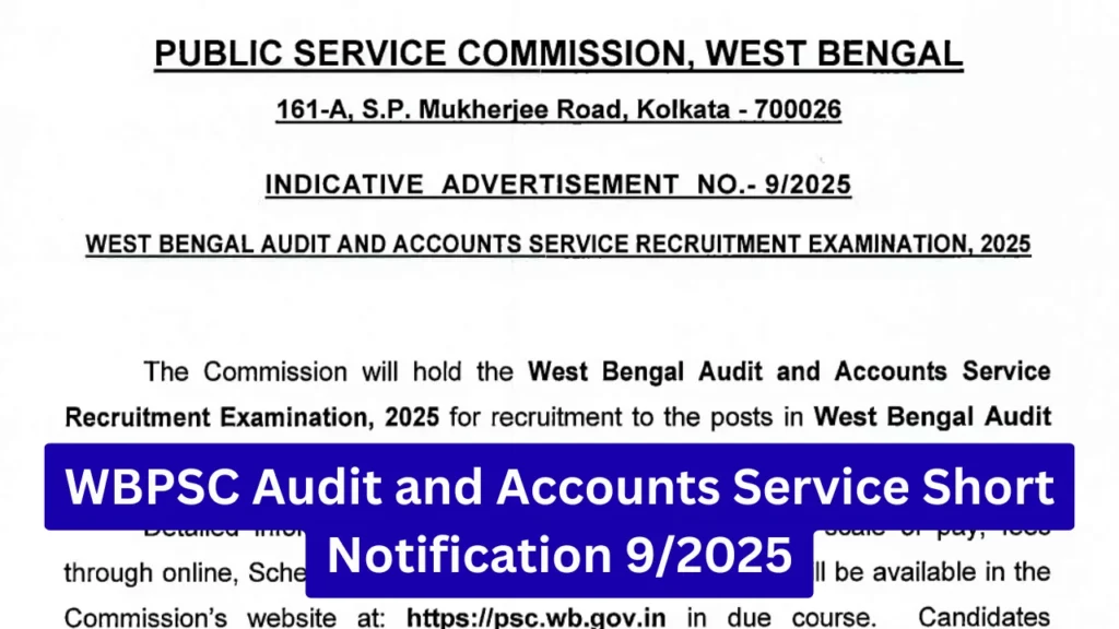 WBPSC Releases West Bengal Audit and Accounts Service Examination 9/2025 Short Notice 1 WBPSC Audit and Accounts Service Notification 9/2025