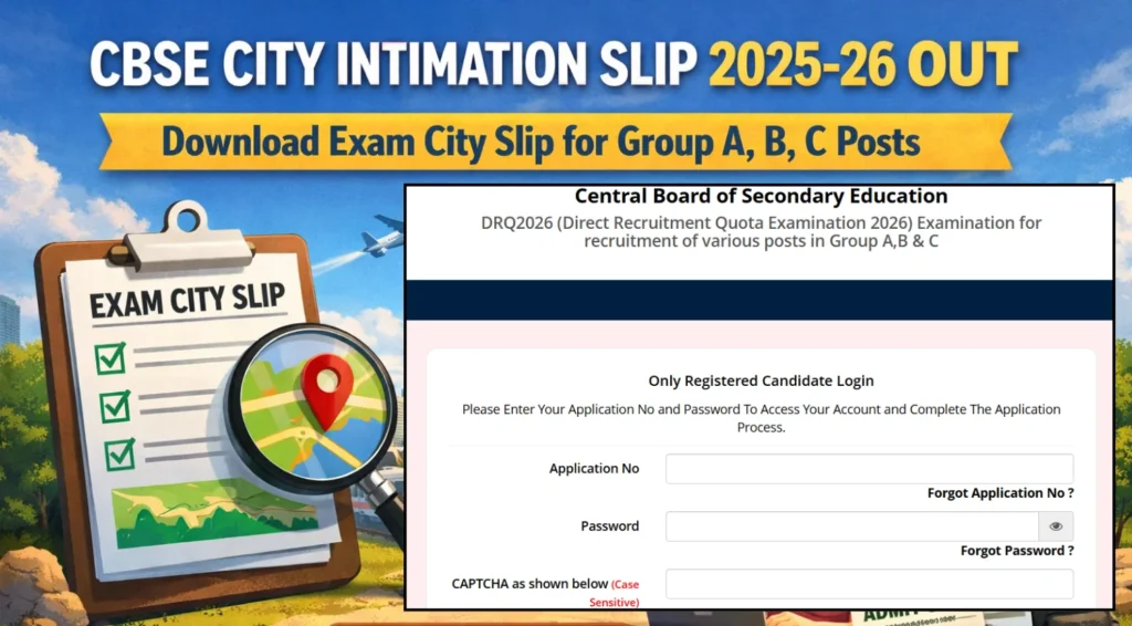 CBSE City Intimation Slip 2025-26 Out, Download Exam City Slip for Group A, B, C Posts 1 CBSE City Intimation Slip 2025-26 Out, Download Exam City Slip for Group A, B, C Posts