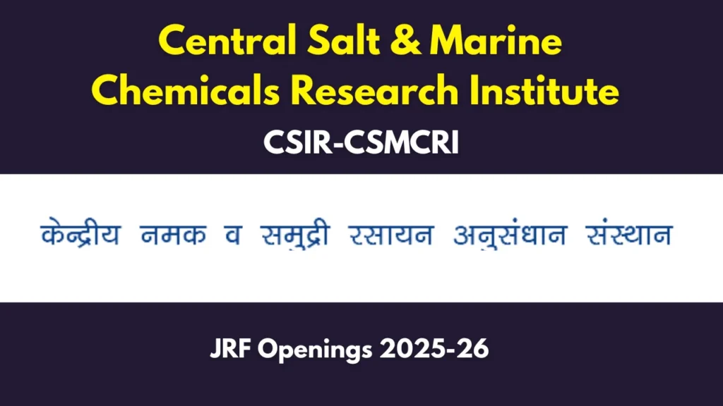 CSIR-CSMCRI JRF Openings 2025-26 Under GATE Scheme: Apply 1 CSIR-CSMCRI JRF Openings 2025-26 Under GATE Scheme