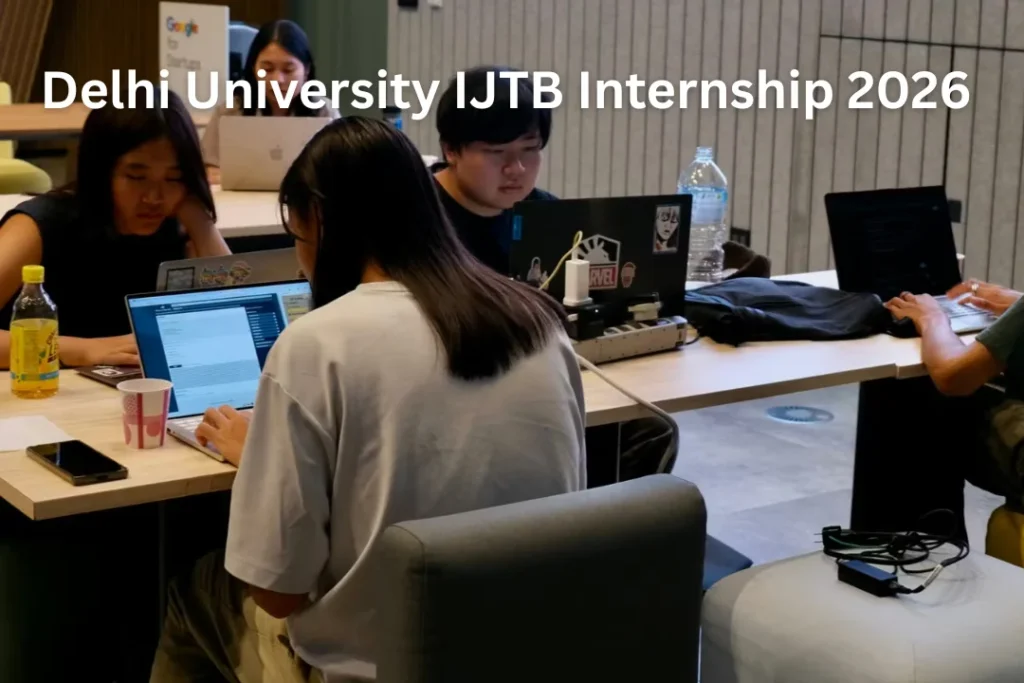Delhi University IJTB Internship 2026 Notification: Register for 2-Month Japan Internships 1 Delhi University IJTB Internship 2026
