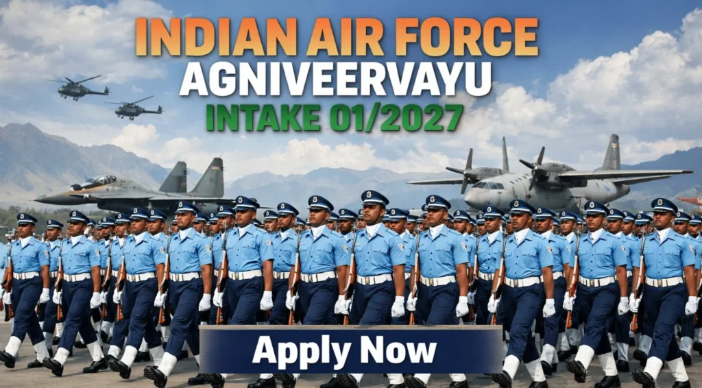 Indian Air Force Agniveervayu Intake 01/2027 Notification Out, Apply Online by 1st February 1 Indian Air Force Agniveervayu Intake 01/2027 Online Form OUT