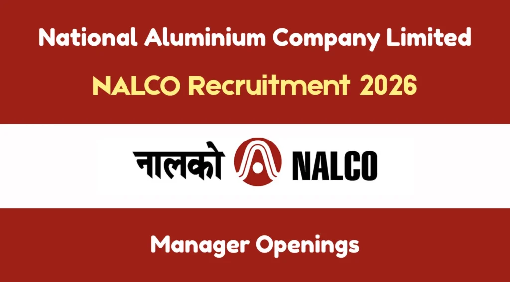 NALCO Executive Recruitment 2026 Notification Released, Apply Online for 48 Manager Posts 1 NALCO Executive Recruitment 2026 Notification Released, Apply Online for 48 Manager Posts