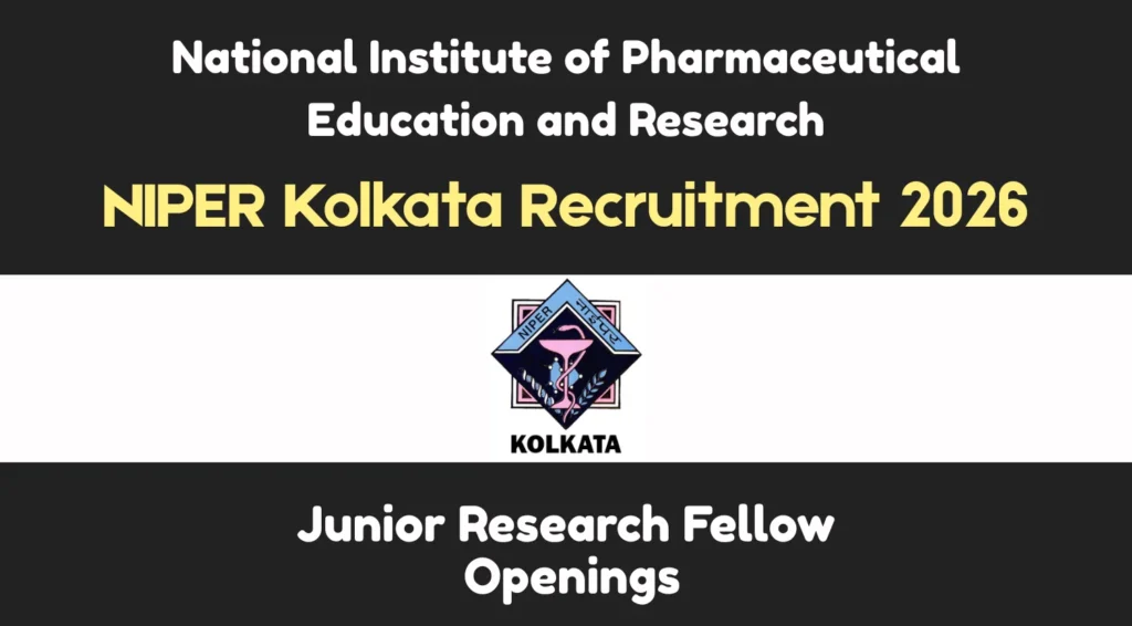 NIPER Kolkata JRF Openings 2026, Apply for Junior Research Fellow vacancy 1 NIPER Kolkata JRF Openings 2026, Apply for Junior Research Fellow vacancy