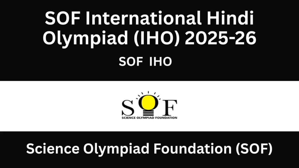 SOF International Hindi Olympiad (IHO) 2025-26, Next Exam on 22nd January 1 SOF International Hindi Olympiad (IHO) 2025-26, Next Exam on 22nd January