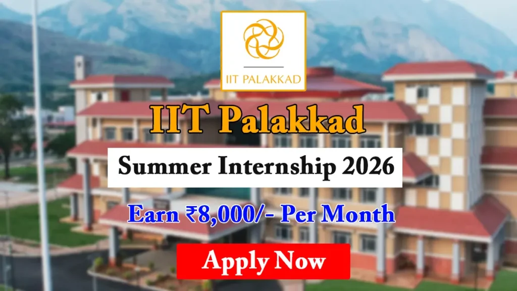IIT Palakkad Summer Internship 2026, Check Eligibility, Dates, & How to Apply 1 IIT Palakkad Summer Internship 2026, Apply Now